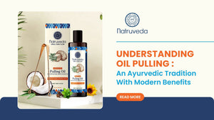 Understanding Oil Pulling: An Ayurvedic Tradition with Modern Benefits